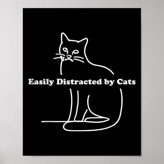 Easily Distracted By Cats Funny  ポスター (正面)