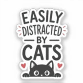 Easily Distracted By Cats Funny Cat Lover Quote シール (正面)
