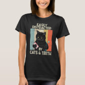 Easily Distracted By Cats & Teeth Tooth Dentist H Tシャツ (正面)
