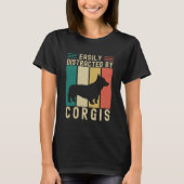 Easily Distracted by Corgis Funny Corgi Lovers Tシャツ (正面)