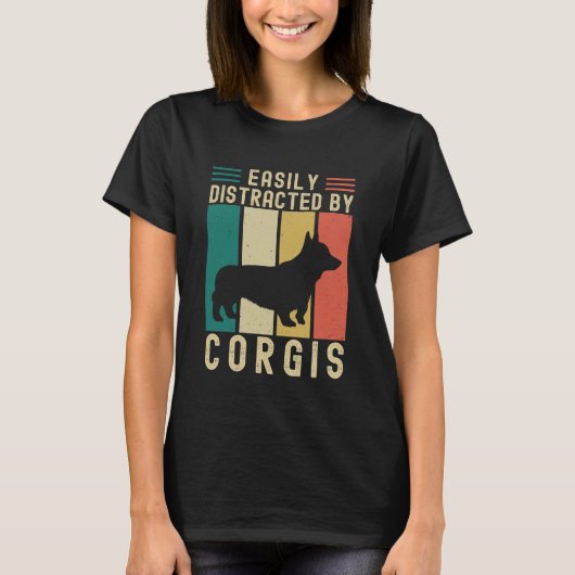 Easily Distracted by Corgis Funny Corgi Lovers Tシャツ (正面)
