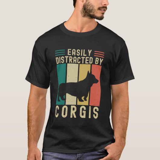 Easily Distracted by Corgis Funny Corgi Lovers Tシャツ (正面)