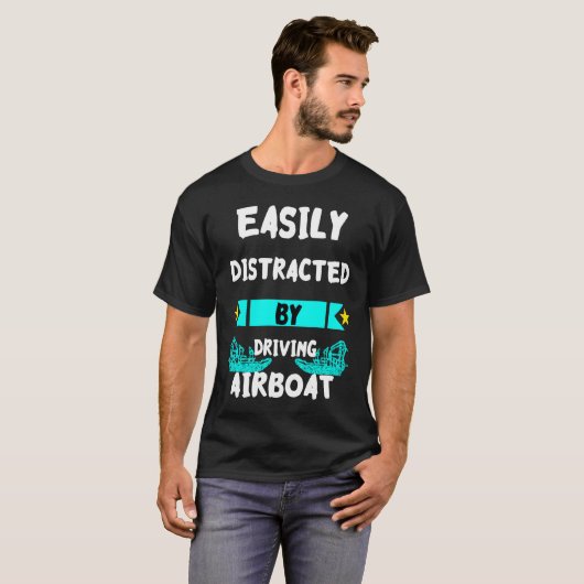Easily Distracted By Driving Airboat Swamp Hydropl Tシャツ (正面フル)
