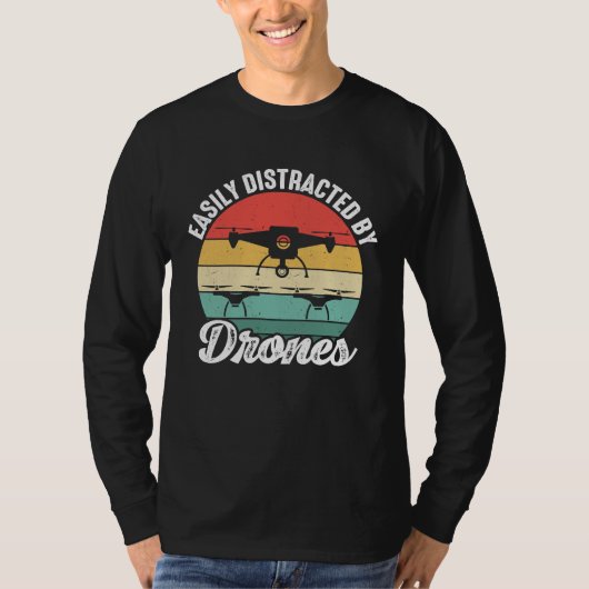 Easily Distracted by Drones Drone Pilot Enthusias Tシャツ (正面)