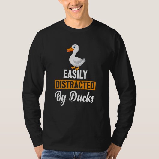 easily distracted by ducks tシャツ (正面)