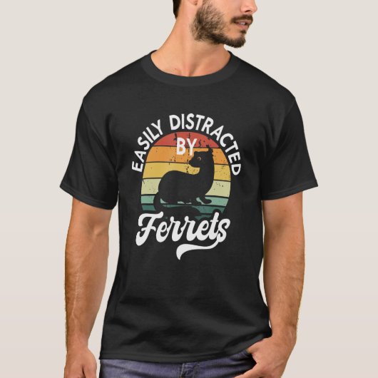 Easily Distracted By Ferrets  Pet Ferret Tシャツ (正面)