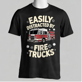 Easily Distracted By Fire Trucks Funny Firefighter Tシャツ