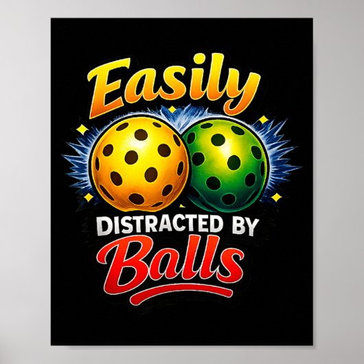 Easily distracted by funny pickleball player humor ポスター (正面)