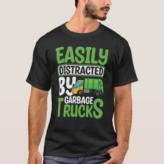Easily Distracted By Garbage Trucks Recyling for T Tシャツ (正面)