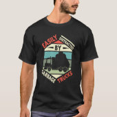 Easily Distracted by Garbage Trucks Trash Collecto Tシャツ (正面)