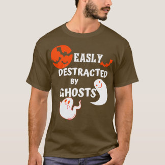 Easily Distracted By Ghosts Funny Ghost Hunting Tシャツ