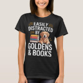 Easily Distracted By Goldens &amp; Books - Golden  Tシャツ (正面)