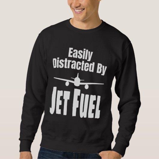 Easily Distracted By Jet Fuel Aviation Pilot Flyin スウェットシャツ (正面)