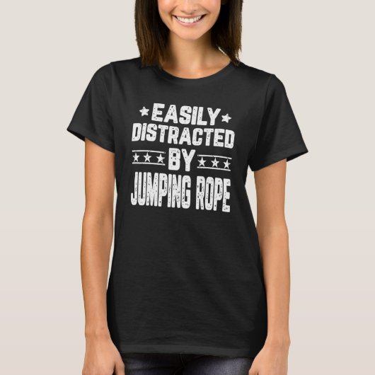 Easily Distracted By Jumping Rope   Skipping Rope Tシャツ (正面)