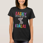 Easily Distracted By Koalas  Koala Tシャツ (正面)