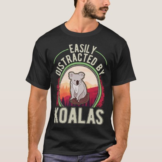 Easily distracted by Koalas Tシャツ (正面)