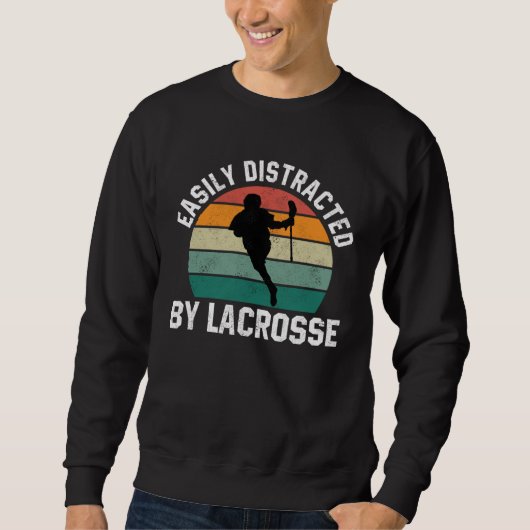 Easily Distracted By Lacrosse  Coach Player Sports スウェットシャツ (正面)