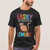 Easily Distracted By Lemurs  Lemur Tシャツ (正面)