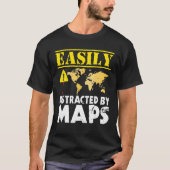 Easily Distracted By Maps Geography Mapping Tシャツ (正面)