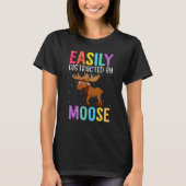 Easily Distracted By Moose  Moose Tシャツ (正面)