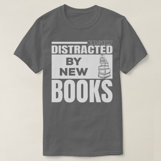 Easily Distracted By New Books I Can Read Day  Boo Tシャツ (デザイン正面)
