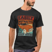 Easily Distracted By Old Pickup Trucks  Old Man Tr Tシャツ (正面)
