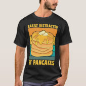 Easily Distracted By Pancakes Breakfast Pancake    Tシャツ (正面)