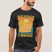 Easily Distracted By Pancakes Breakfast Pancake Tシャツ (正面)
