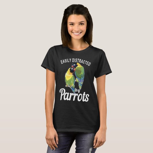 Easily Distracted By Parrots   Bird  Birdwatching  Tシャツ (正面フル)