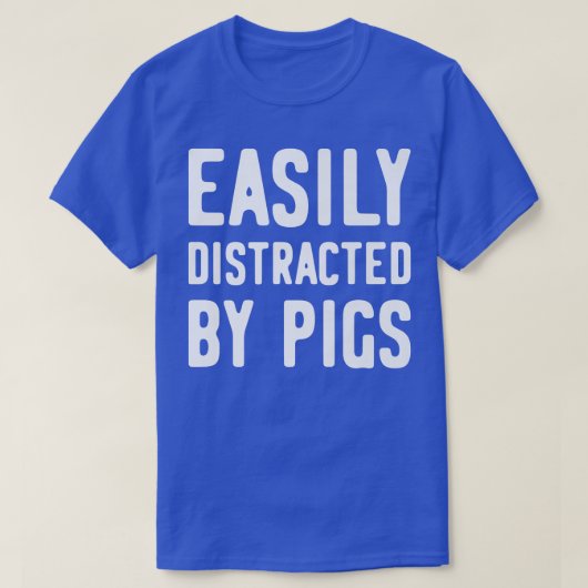 Easily Distracted By Pigs Premium1283 Tシャツ (デザイン正面)