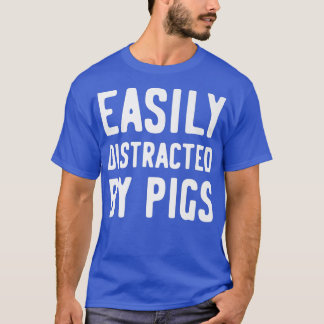 Easily Distracted By Pigs Premium1283 Tシャツ