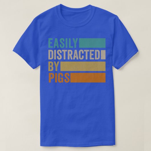 Easily Distracted By Pigs Premium1289 Tシャツ (デザイン正面)