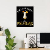 Easily Distracted By Pina Coladas ポスター (ホームオフィス)