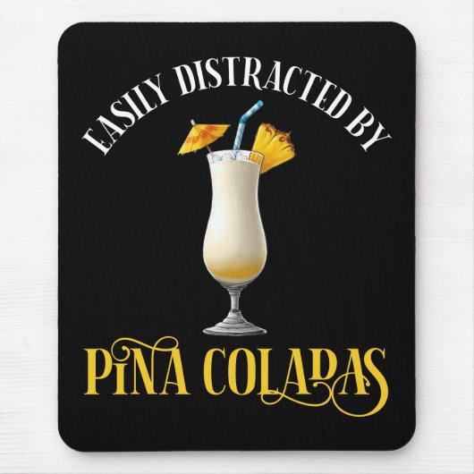 Easily Distracted By Pina Coladas マウスパッド (正面)