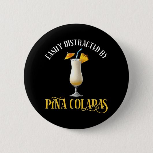 Easily Distracted By Pina Coladas 缶バッジ (正面)
