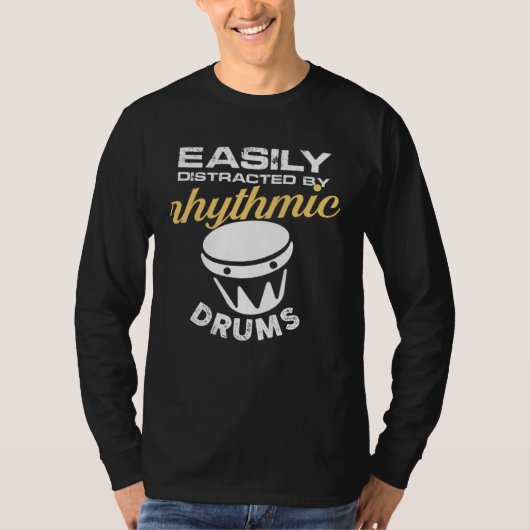 easily distracted by rhythmic drums tシャツ (正面)