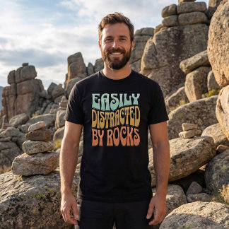 "Easily Distracted By Rocks" Funny | Geologist Tシャツ