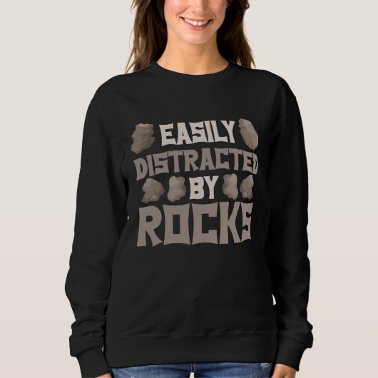 Easily Distracted By Rocks Geologist Geology Rock  スウェットシャツ (正面)