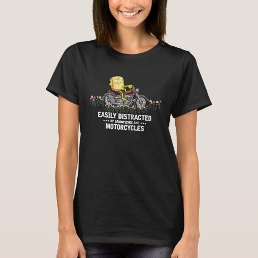 Easily Distracted by Sandwiches and Motorcycles Bi Tシャツ (正面)