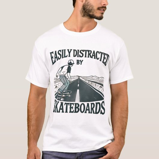 Easily Distracted by Skateboard t-shirt  Tシャツ (正面)