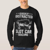 Easily Distracted BY Slot Car Racing Tシャツ (正面)