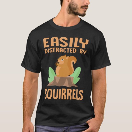 Easily Distracted by Squirrels  Squirrel  Outdoor Tシャツ (正面)