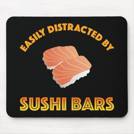 Easily Distracted By Sushi Bars マウスパッド (正面)