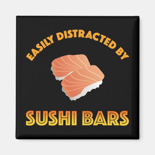 Easily Distracted By Sushi Bars マグネット (正面)