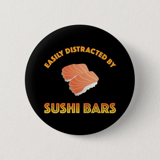 Easily Distracted By Sushi Bars 缶バッジ (正面)