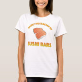 Easily Distracted By Sushi Bars Tシャツ (正面)