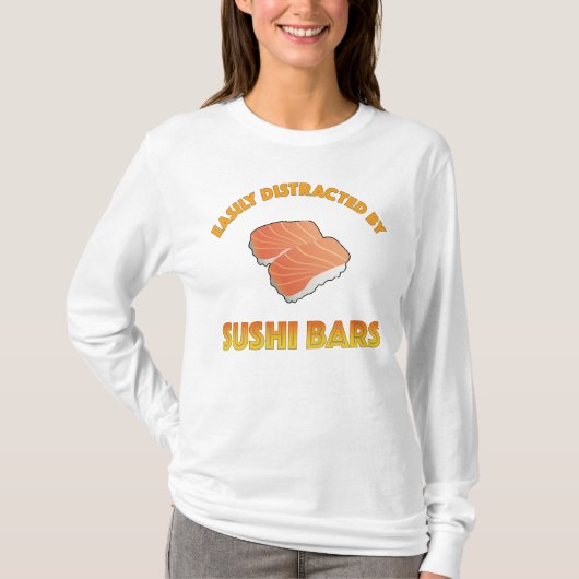 Easily Distracted By Sushi Bars Tシャツ (正面)