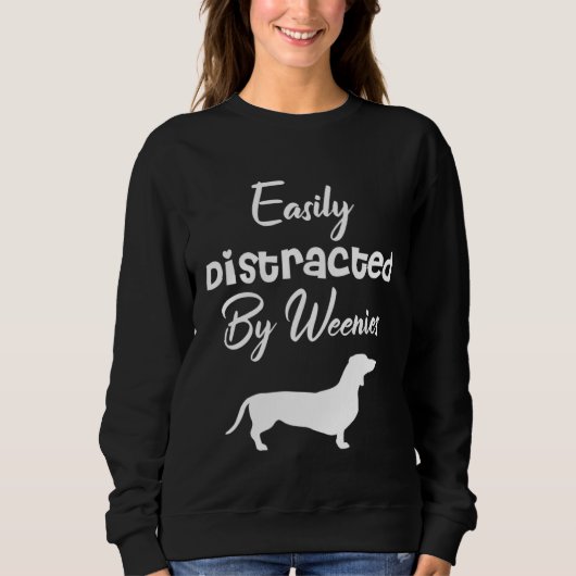 Easily Distracted by weenies Dachshund Womens Dog  スウェットシャツ (正面)