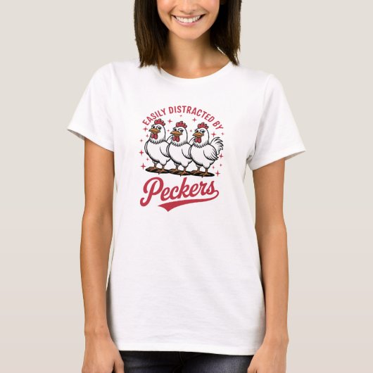 Easily Distracted Farmhouse Peckers Tシャツ (正面)