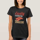 Easily Excited By Bacon Enthusiast Pork Grilling B Tシャツ (正面)